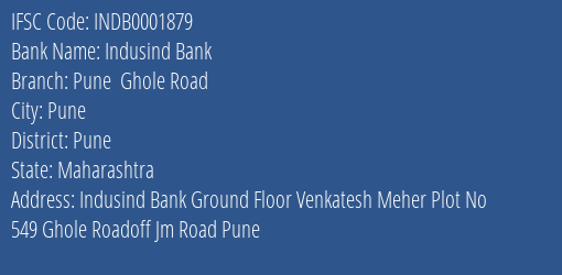 Indusind Bank Pune Ghole Road Branch, Branch Code 001879 & IFSC Code Indb0001879
