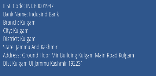Indusind Bank Kulgam Branch Kulgam IFSC Code INDB0001947
