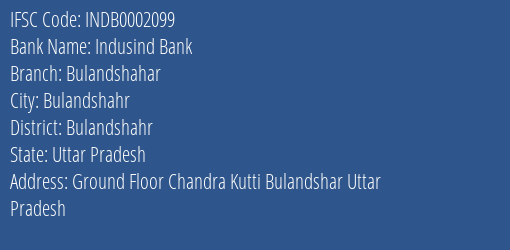 Indusind Bank Bulandshahar Branch Bulandshahr IFSC Code INDB0002099