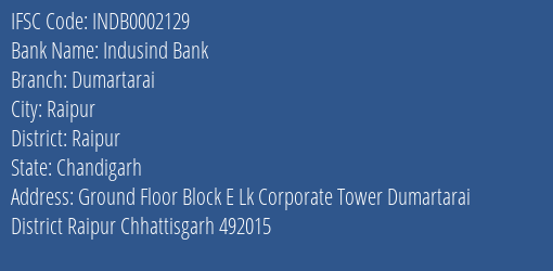 Indusind Bank Dumartarai Branch Raipur IFSC Code INDB0002129