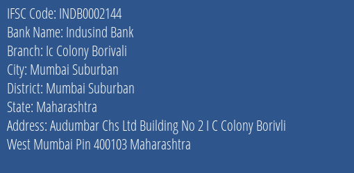 Indusind Bank Ic Colony Borivali Branch, Branch Code 002144 & IFSC Code Indb0002144