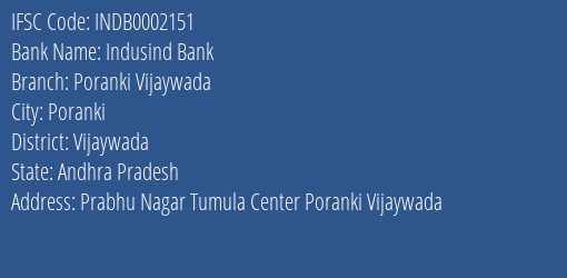 Indusind Bank Poranki Vijaywada Branch Vijaywada IFSC Code INDB0002151