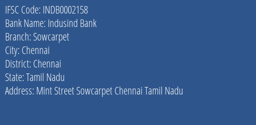 Indusind Bank Sowcarpet Branch Chennai IFSC Code INDB0002158