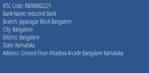 Indusind Bank Jayanagar Block Bangalore Branch Bangalore IFSC Code INDB0002221