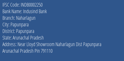 Indusind Bank Naharlagun Branch Papunpara IFSC Code INDB0002250
