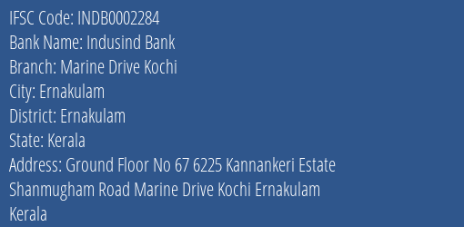 Indusind Bank Marine Drive Kochi Branch, Branch Code 002284 & IFSC Code Indb0002284