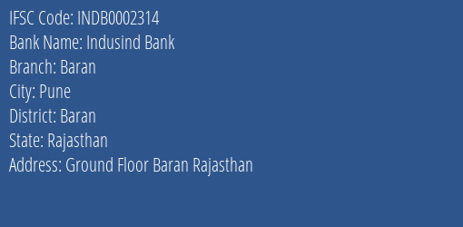Indusind Bank Baran Branch, Branch Code 002314 & IFSC Code Indb0002314