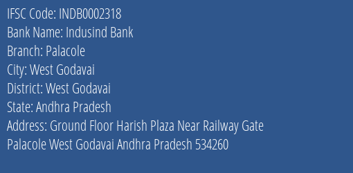 Indusind Bank Palacole Branch, Branch Code 002318 & IFSC Code INDB0002318