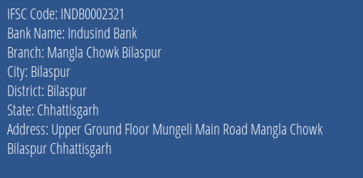 Indusind Bank Mangla Chowk Bilaspur Branch Bilaspur IFSC Code INDB0002321