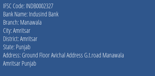Indusind Bank Manawala Branch Amritsar IFSC Code INDB0002327