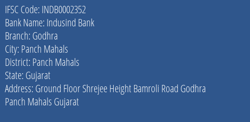 Indusind Bank Godhra Branch, Branch Code 002352 & IFSC Code Indb0002352