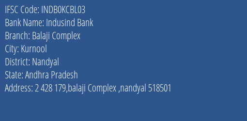 Indusind Bank Balaji Complex Branch Nandyal IFSC Code INDB0KCBL03