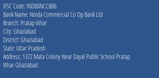 Indusind Bank Noida Commercial Co Op Bank Ltd Pratap Vihar Branch Ghaziabad IFSC Code INDB0NCCB06