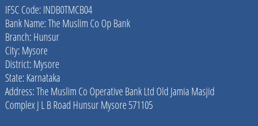 Indusind Bank The Muslim Co Op Bank Hunsur Branch Mysore IFSC Code INDB0TMCB04