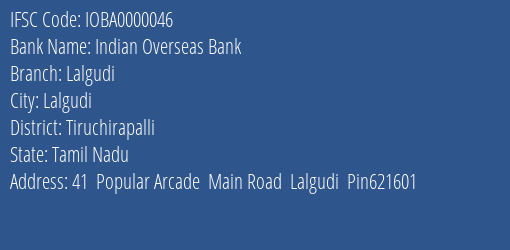 Indian Overseas Bank Lalgudi Branch, Branch Code 000046 & IFSC Code Ioba0000046