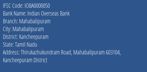 Indian Overseas Bank Mahabalipuram Branch Kancheepuram IFSC Code IOBA0000050