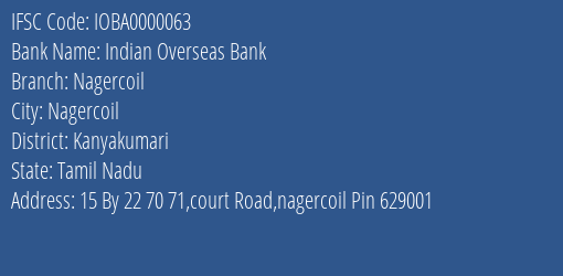 Indian Overseas Bank Nagercoil Branch, Branch Code 000063 & IFSC Code IOBA0000063