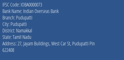 Indian Overseas Bank Pudupatti Branch, Branch Code 000073 & IFSC Code IOBA0000073