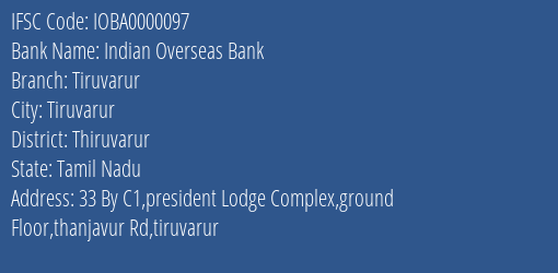 Indian Overseas Bank Tiruvarur Branch, Branch Code 000097 & IFSC Code IOBA0000097