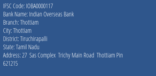 Indian Overseas Bank Thottiam Branch Tiruchirapalli IFSC Code IOBA0000117