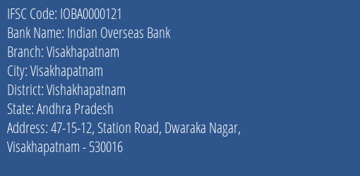 Indian Overseas Bank Visakhapatnam Branch, Branch Code 000121 & IFSC Code IOBA0000121