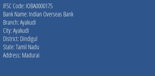 Indian Overseas Bank Ayakudi Branch, Branch Code 000175 & IFSC Code IOBA0000175