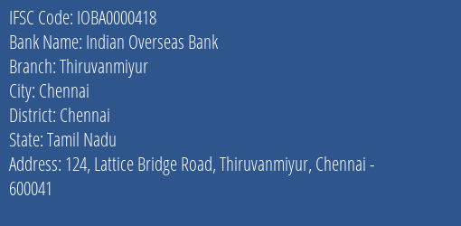 Indian Overseas Bank Thiruvanmiyur Branch Chennai IFSC Code IOBA0000418