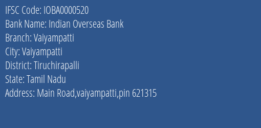 Indian Overseas Bank Vaiyampatti Branch, Branch Code 000520 & IFSC Code Ioba0000520