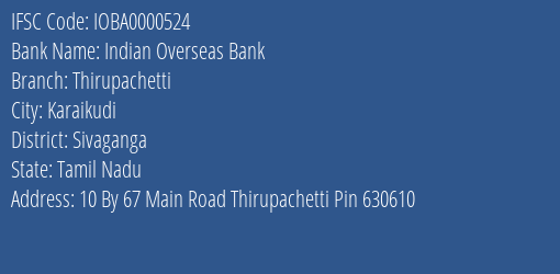 Indian Overseas Bank Thirupachetti Branch Sivaganga IFSC Code IOBA0000524