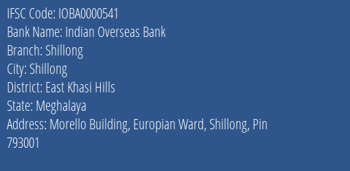 Indian Overseas Bank Shillong Branch, Branch Code 000541 & IFSC Code IOBA0000541