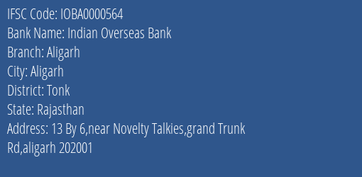 Indian Overseas Bank Aligarh Branch, Branch Code 000564 & IFSC Code IOBA0000564