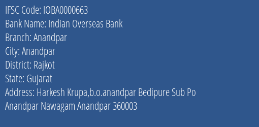 Indian Overseas Bank Anandpar Branch Rajkot IFSC Code IOBA0000663