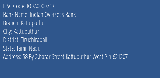 Indian Overseas Bank Kattuputhur Branch Tiruchirapalli IFSC Code IOBA0000713