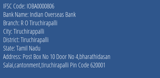 Indian Overseas Bank R O Tiruchirapalli Branch, Branch Code 000806 & IFSC Code Ioba0000806