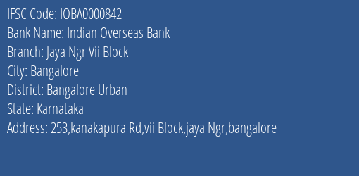 Indian Overseas Bank Jaya Ngr Vii Block Branch Bangalore Urban IFSC Code IOBA0000842