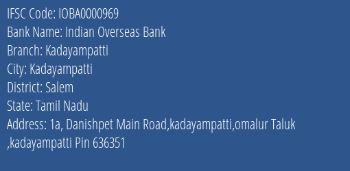 Indian Overseas Bank Kadayampatti Branch Salem IFSC Code IOBA0000969