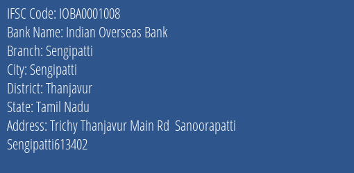 Indian Overseas Bank Sengipatti Branch Thanjavur IFSC Code IOBA0001008