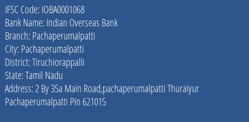 Indian Overseas Bank Pachaperumalpatti Branch Tiruchiorappalli IFSC Code IOBA0001068