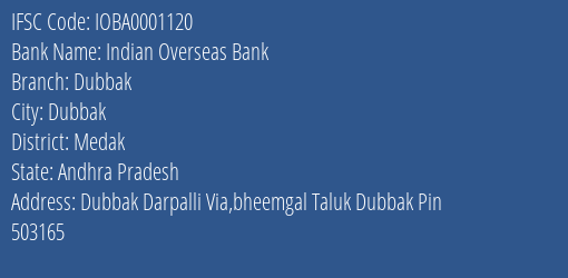 Indian Overseas Bank Dubbak Branch Medak IFSC Code IOBA0001120