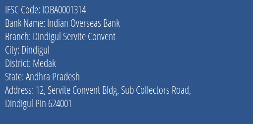 Indian Overseas Bank Dindigul Servite Convent Branch Medak IFSC Code IOBA0001314