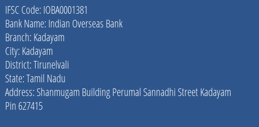 Indian Overseas Bank Kadayam Branch Tirunelvali IFSC Code IOBA0001381