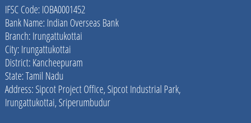 Indian Overseas Bank Irungattukottai Branch Kancheepuram IFSC Code IOBA0001452