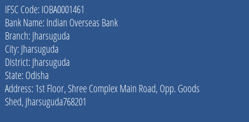 Indian Overseas Bank Jharsuguda Branch, Branch Code 001461 & IFSC Code IOBA0001461