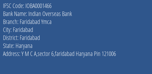 Indian Overseas Bank Faridabad Ymca Branch Faridabad IFSC Code IOBA0001466