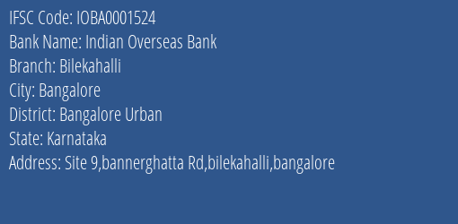 Indian Overseas Bank Bilekahalli Branch Bangalore Urban IFSC Code IOBA0001524
