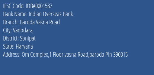Indian Overseas Bank Baroda Vasna Road Branch Sonipat IFSC Code IOBA0001587