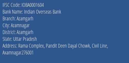 Indian Overseas Bank Azamgarh Branch Azamgarh IFSC Code IOBA0001604