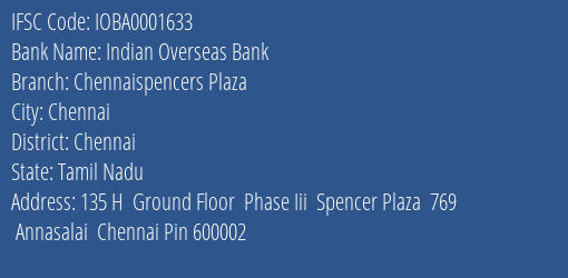 Indian Overseas Bank Chennaispencers Plaza Branch Chennai IFSC Code IOBA0001633