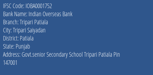 Indian Overseas Bank Tripari Patiala Branch Patiala IFSC Code IOBA0001752