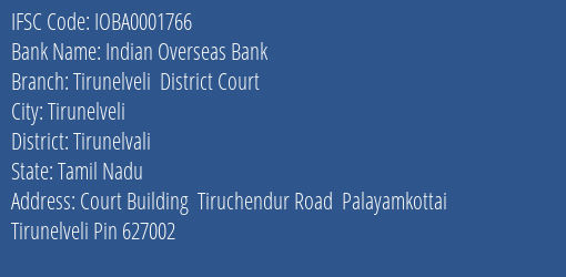 Indian Overseas Bank Tirunelveli District Court Branch Tirunelvali IFSC Code IOBA0001766